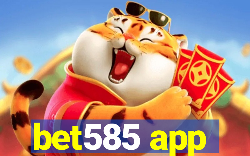 bet585 app